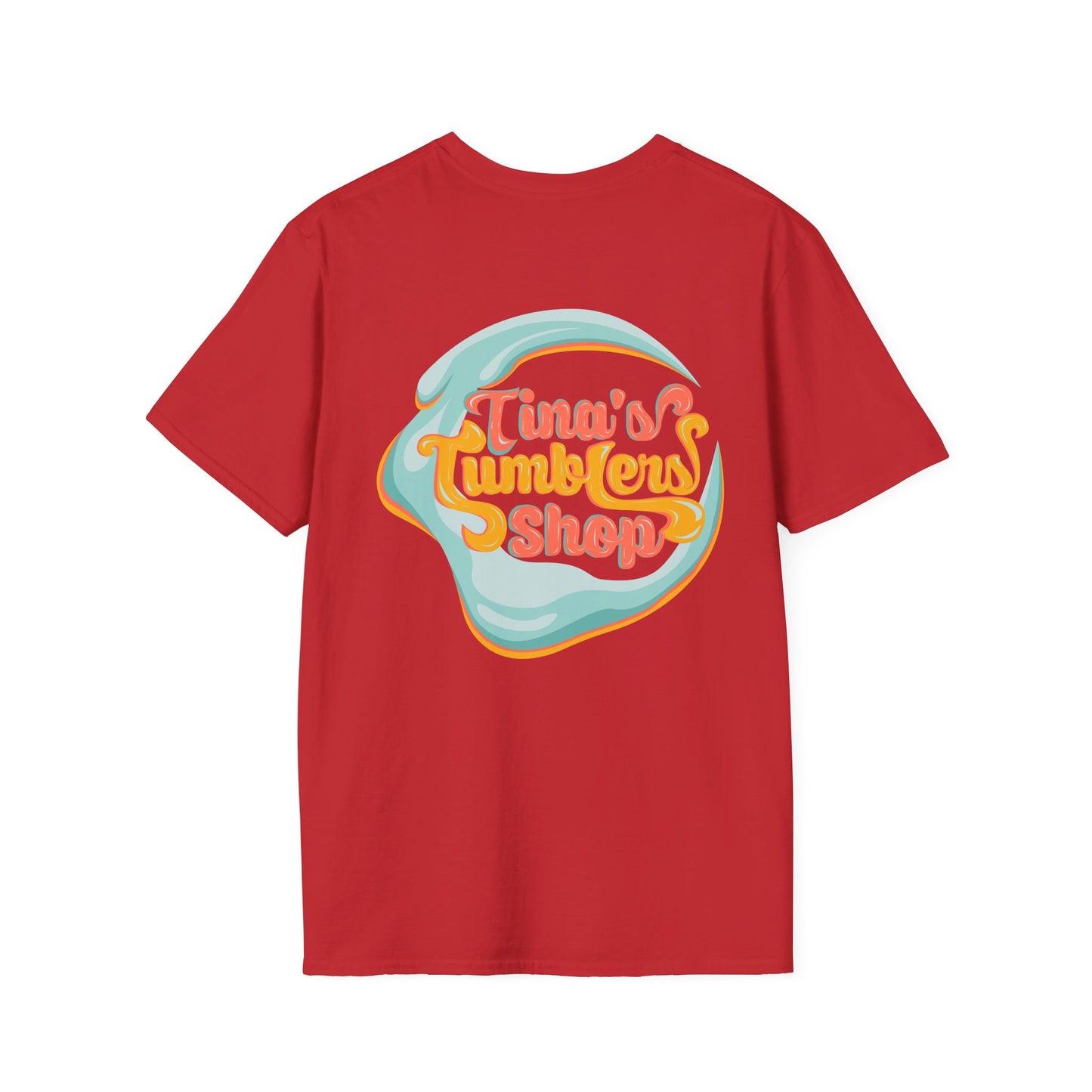 Tina Made Me Do It, Tumbler Addict Lover T-Shirt