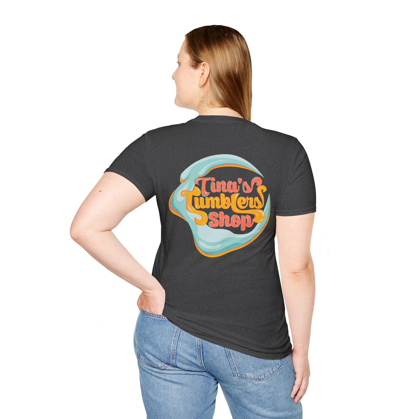 Tina Made Me Do It, Tumbler Addict Lover T-Shirt