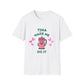 Tina Made Me Do It, Tumbler Addict Lover T-Shirt