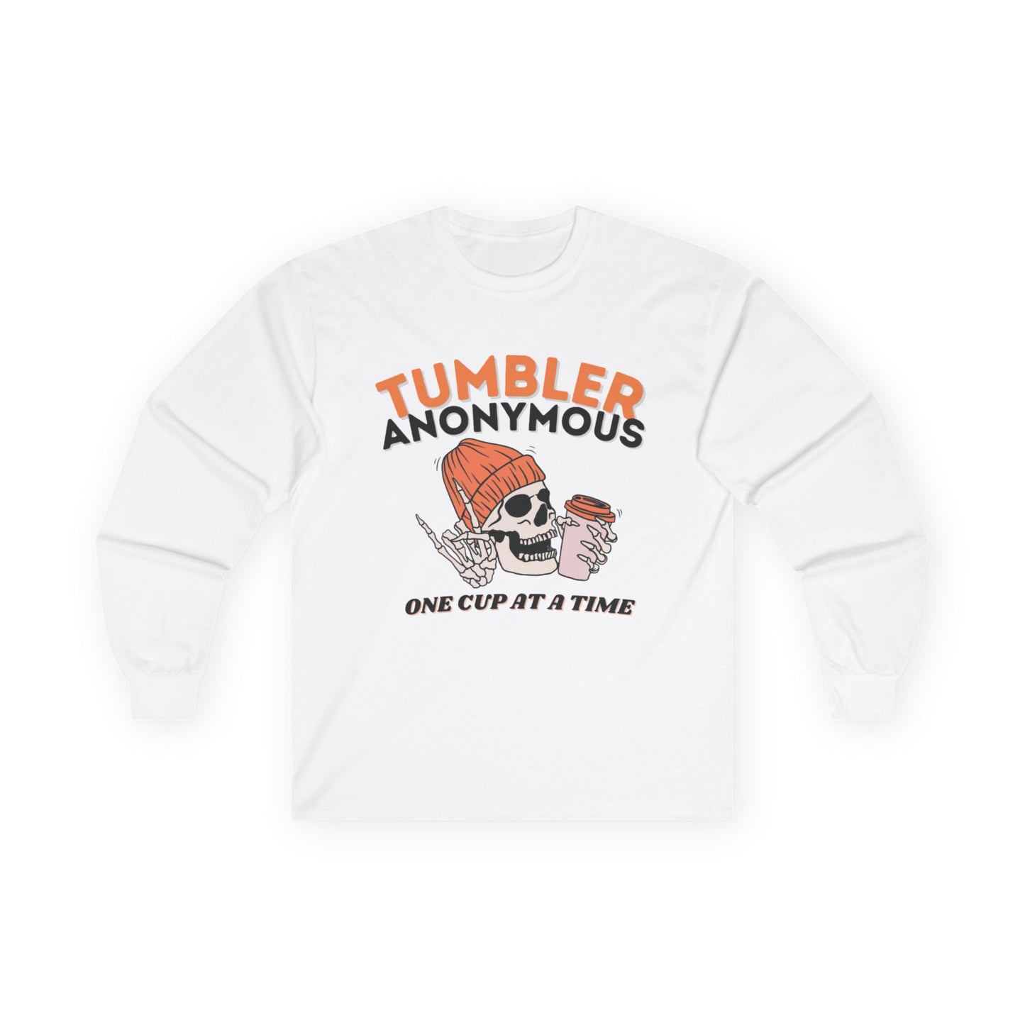 Tumbler Anonymous ~ Unisex Long Sleeve Tee