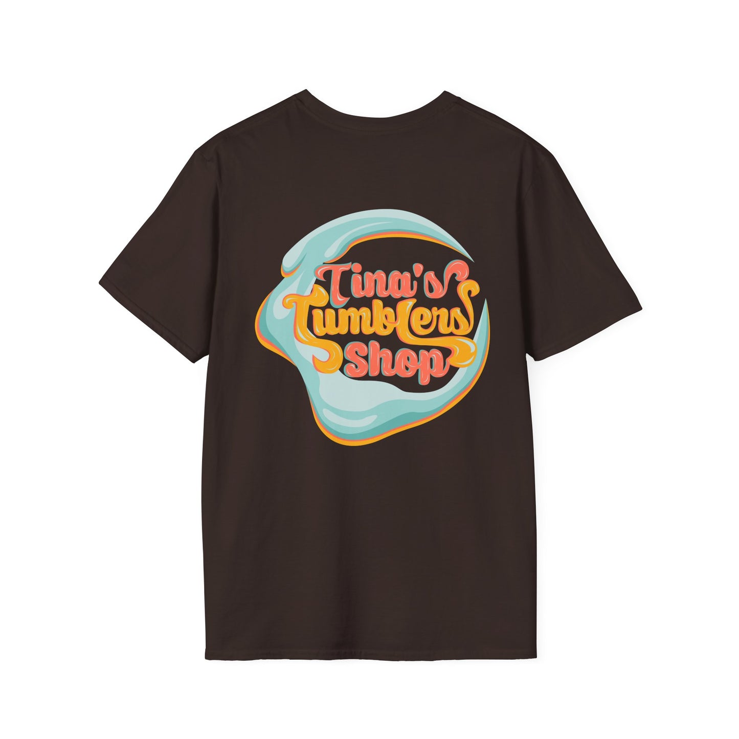 Tina Made Me Do It, Tumbler Addict Lover T-Shirt