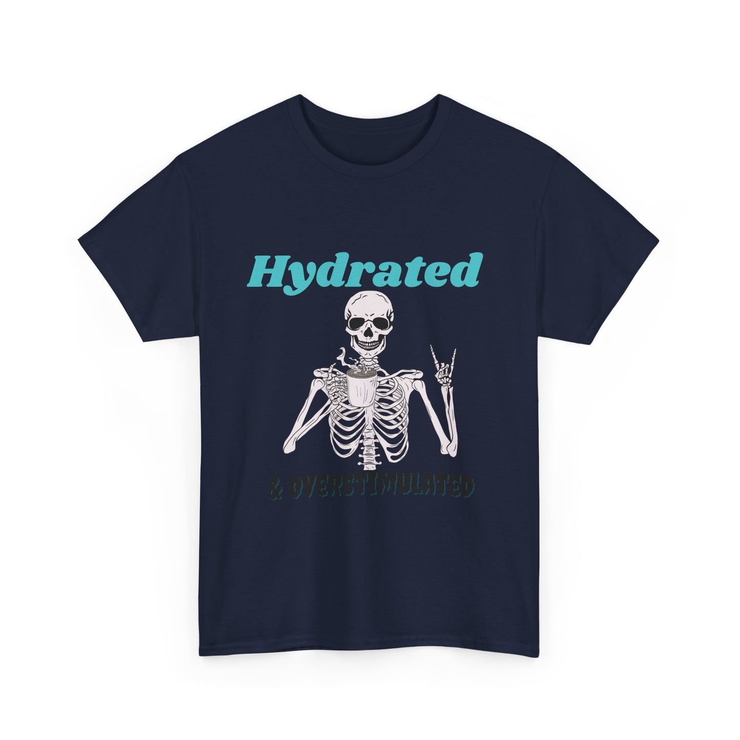 Hydrated & Overstimulated, Unisex Cotton Tee