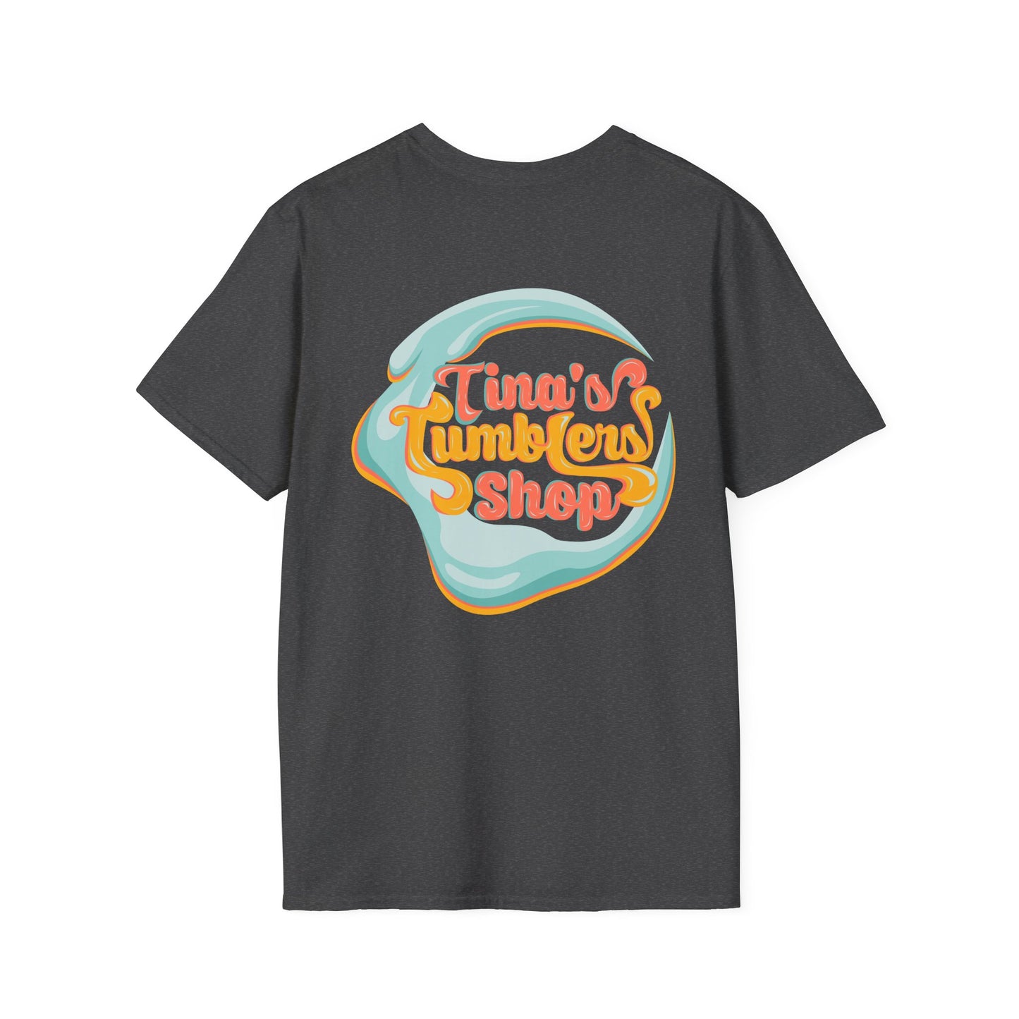 Tina Made Me Do It, Tumbler Addict Lover T-Shirt