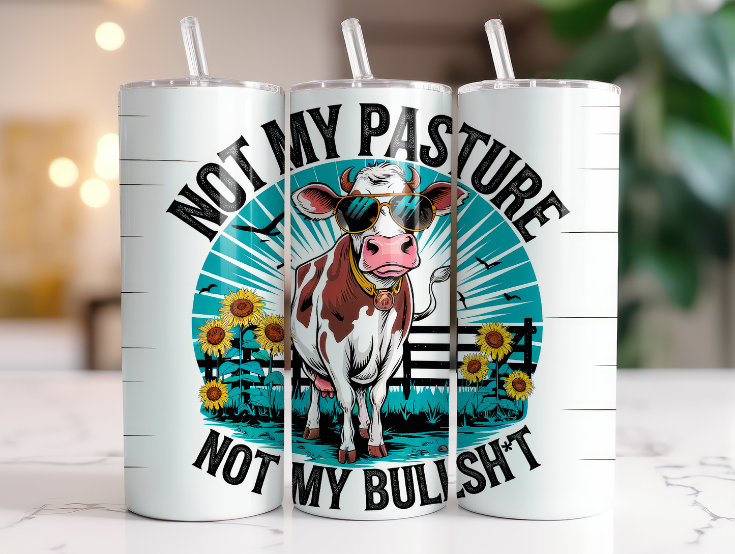 Not My Pasture, not my BS tumbler
