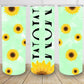 MOM sunflower personalizable 20oz skinny tumbler different colors/ designs